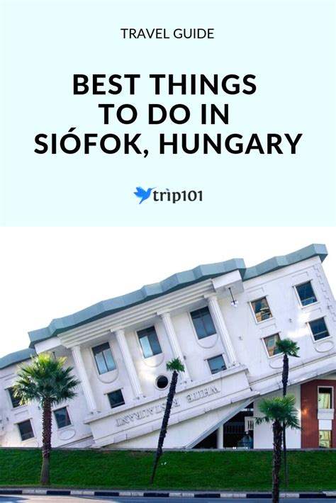 23 Best Things To Do In Siófok, Hungary